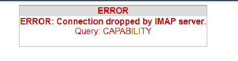 error connection dropped by imap server. query capability
